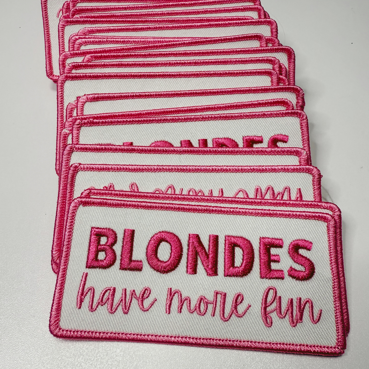 4" Blondes Have More Fun  -  Embroidered Hat Patch: QTY 1