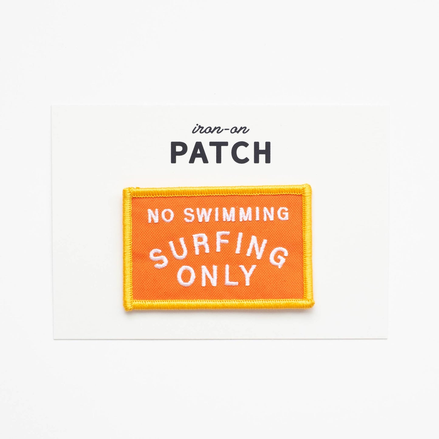 No Swimming, Surfing Only Embroidered Iron on Patch: Yes