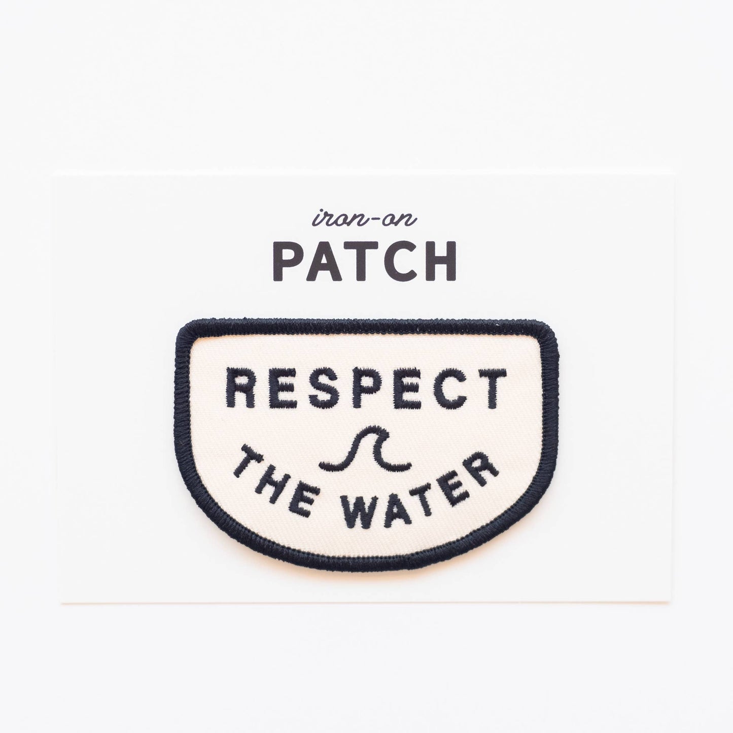 Respect the Water Embroidered Iron on Patch: Yes