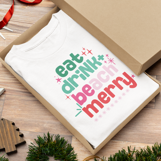 Eat, Drink + BEach Merry | Christmas T-Shirt: Small