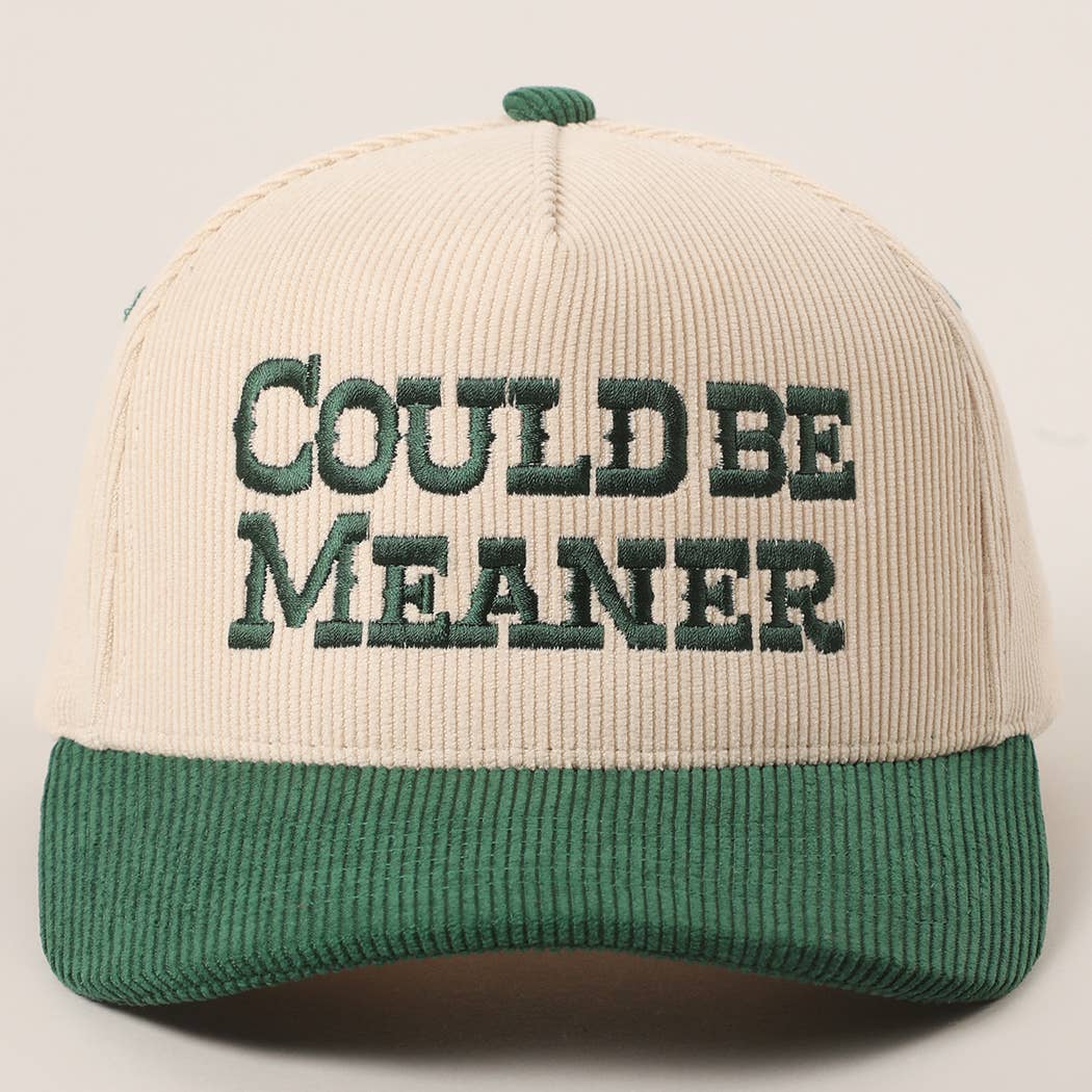 COULD BE MEANER Embroidered Corduroy Trucker Hat: BEIGE / One Size